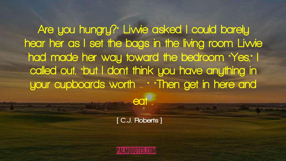 Cupboards quotes by C.J. Roberts