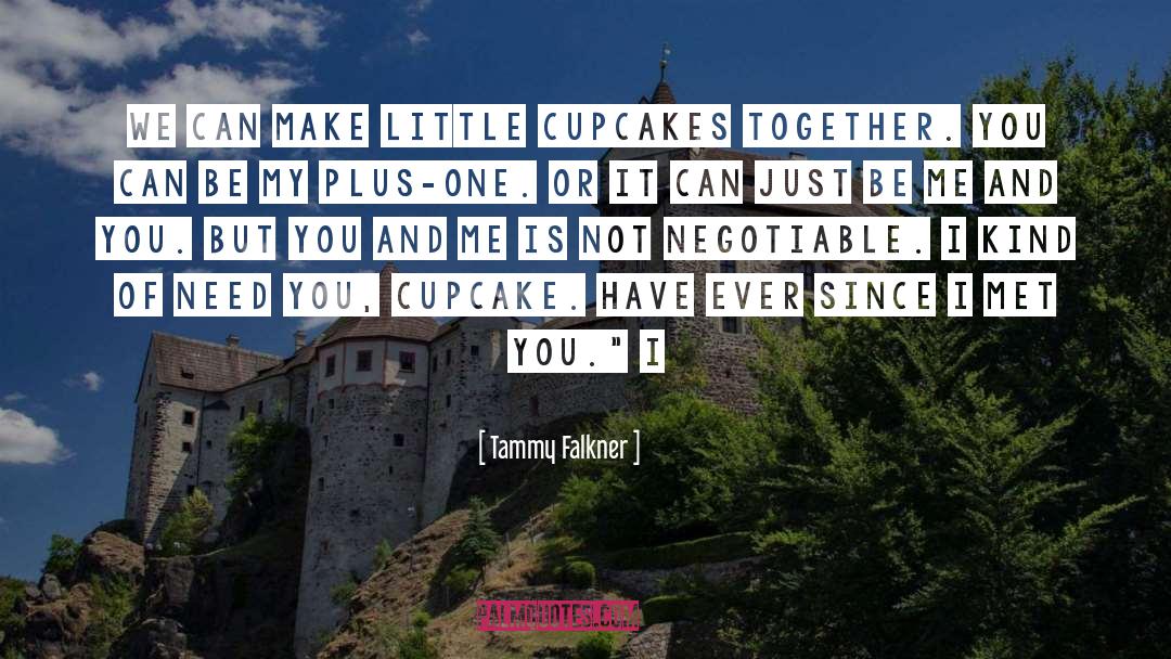 Cupcakes quotes by Tammy Falkner