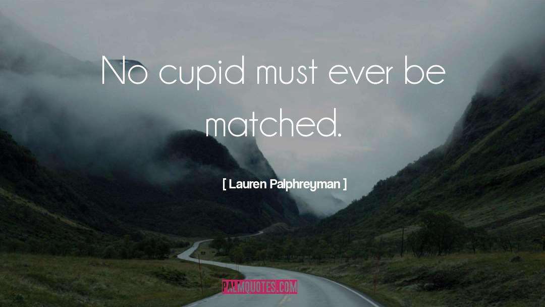 Cupid quotes by Lauren Palphreyman