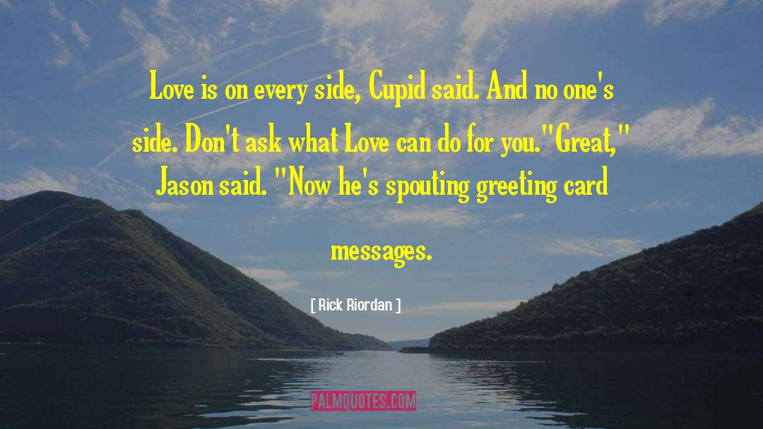 Cupid Valentines Day quotes by Rick Riordan