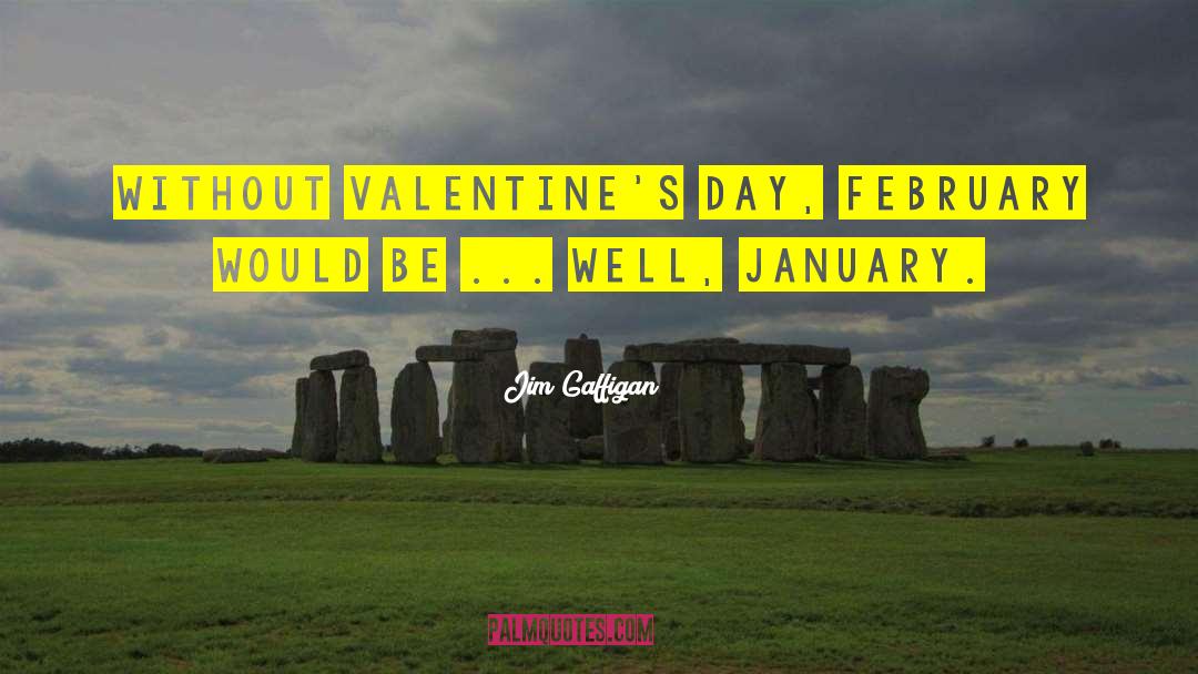 Cupid Valentines Day quotes by Jim Gaffigan