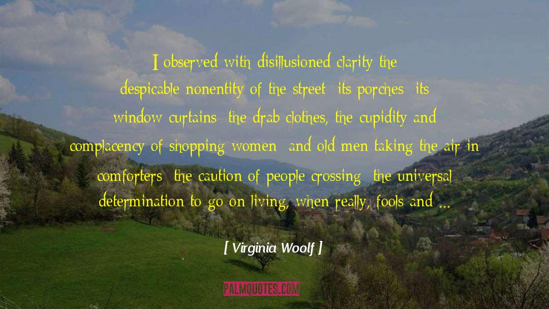 Cupidity quotes by Virginia Woolf