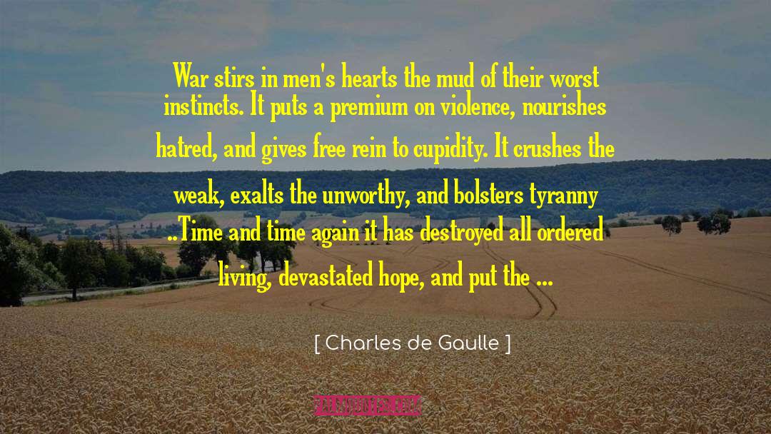 Cupidity quotes by Charles De Gaulle