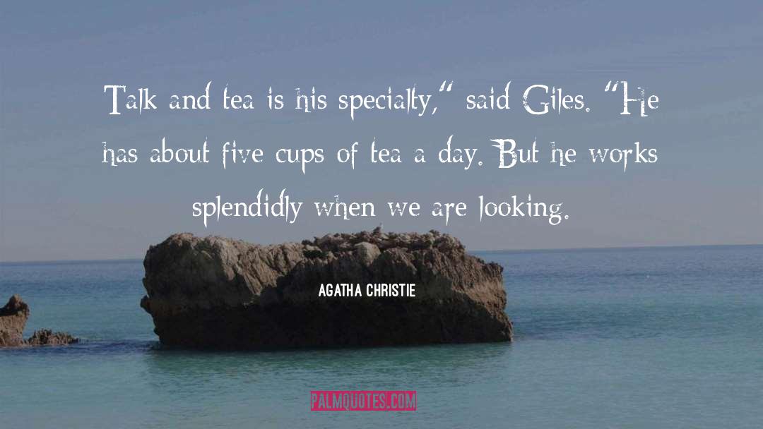 Cups Of Tea quotes by Agatha Christie