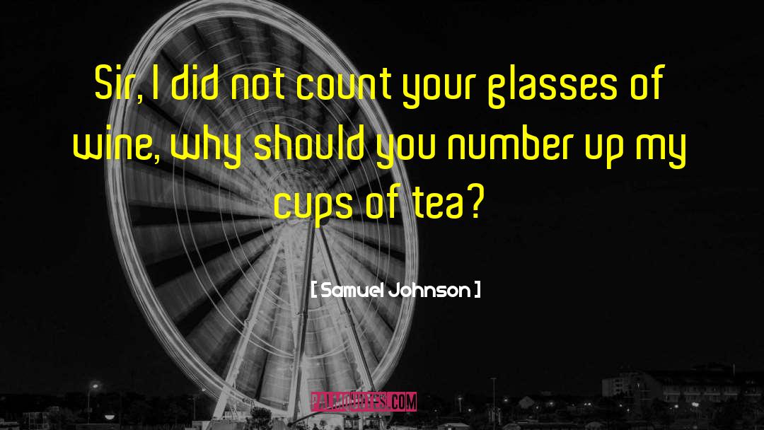 Cups Of Tea quotes by Samuel Johnson