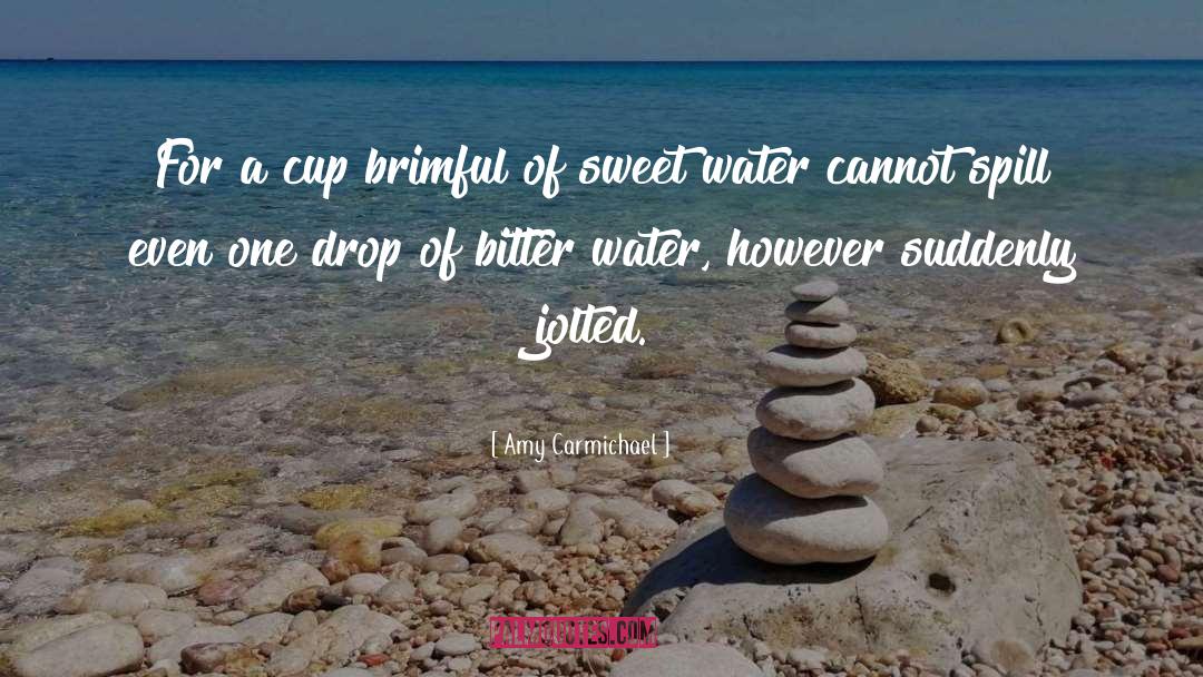 Cups quotes by Amy Carmichael