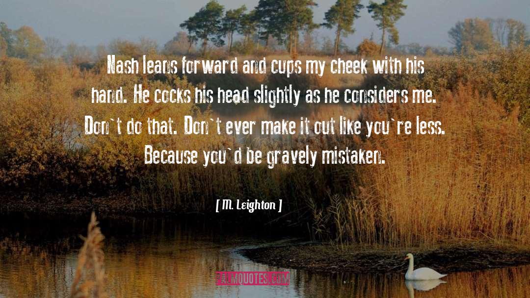 Cups quotes by M. Leighton