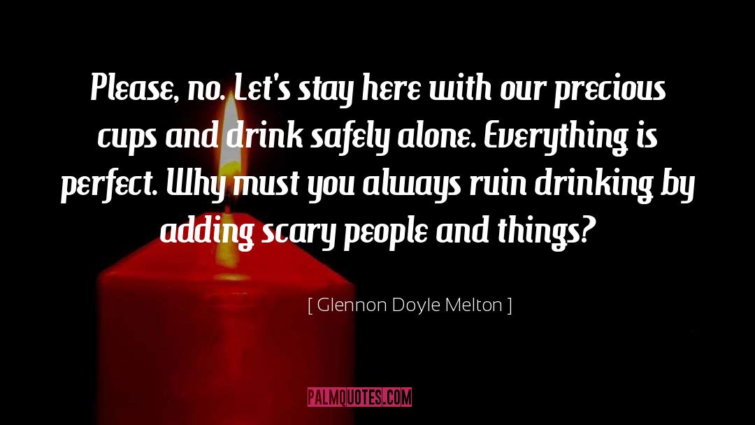 Cups quotes by Glennon Doyle Melton