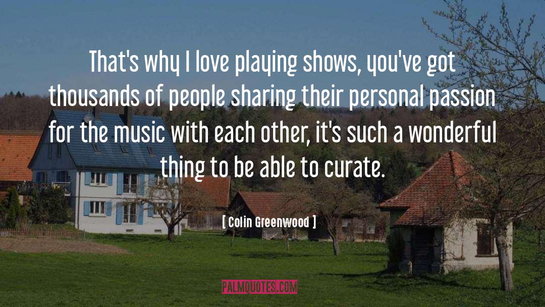 Curate quotes by Colin Greenwood