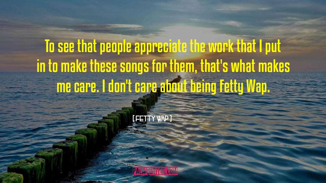 Curated Care quotes by Fetty Wap