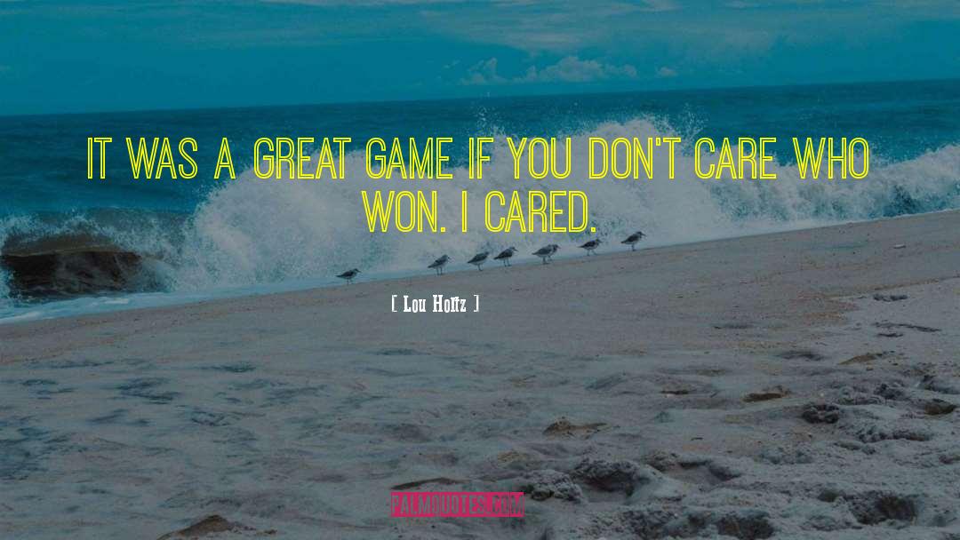 Curated Care quotes by Lou Holtz