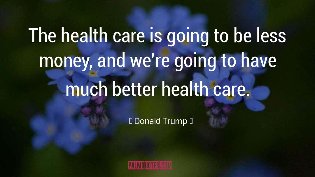 Curated Care quotes by Donald Trump