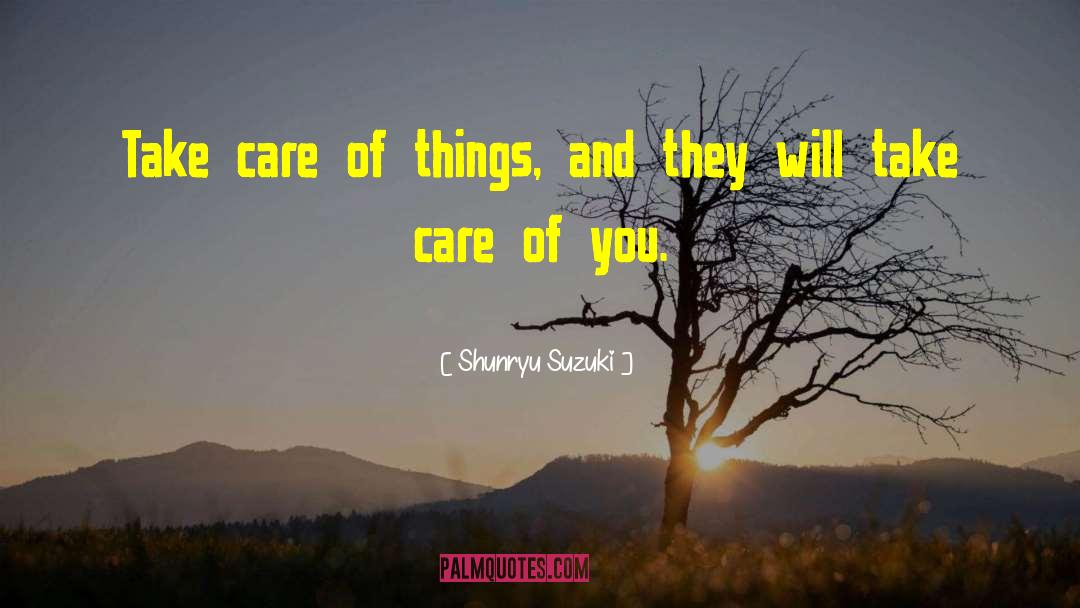 Curated Care quotes by Shunryu Suzuki