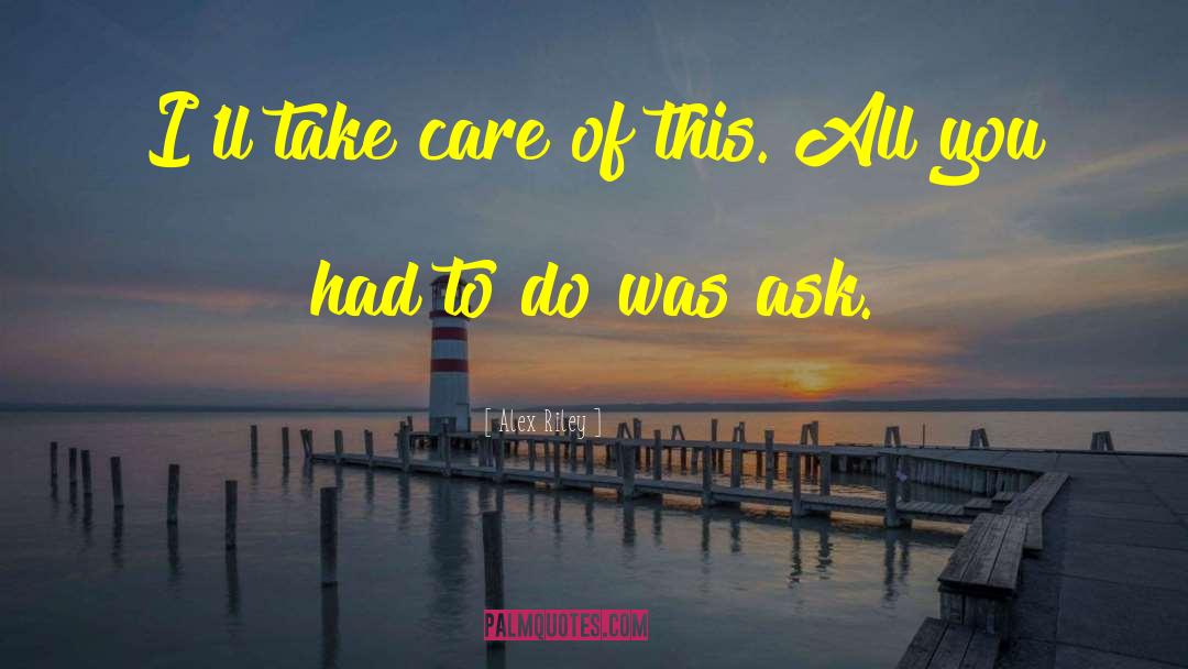 Curated Care quotes by Alex Riley