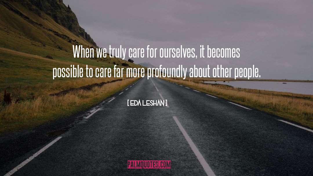Curated Care quotes by Eda LeShan