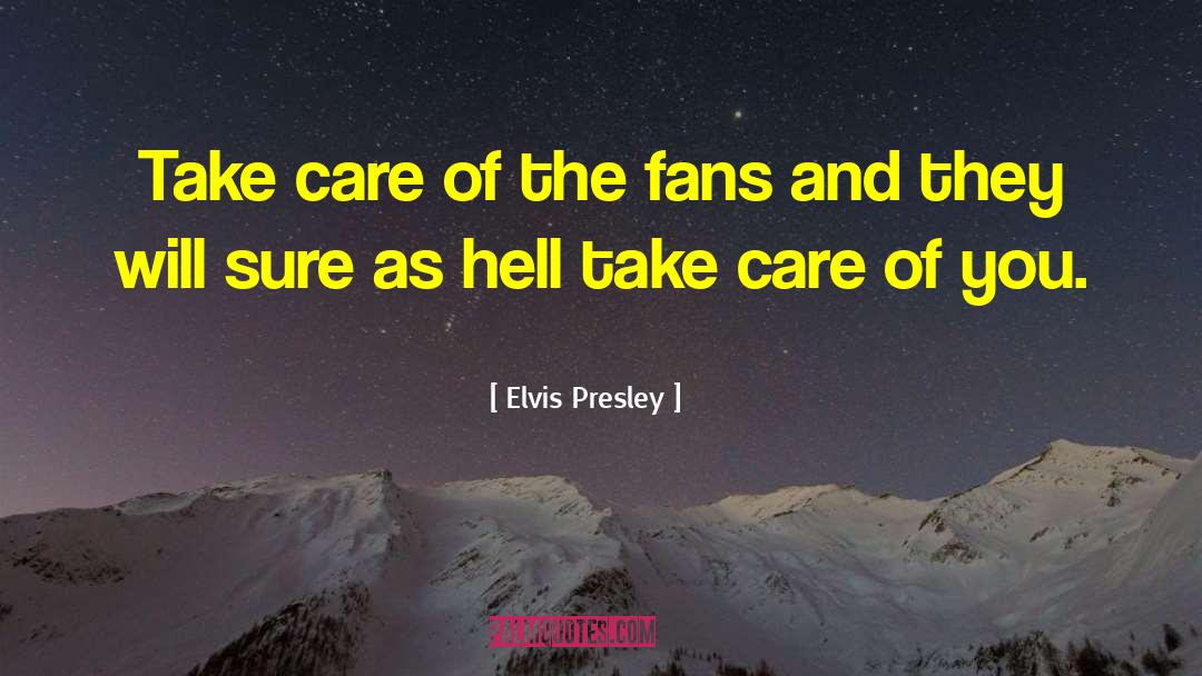 Curated Care quotes by Elvis Presley