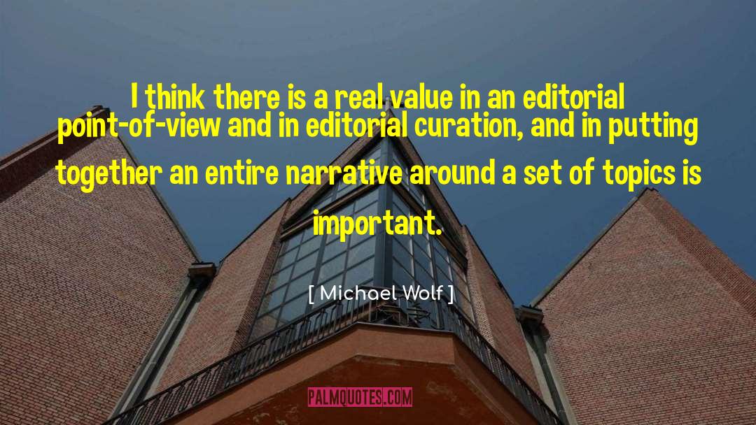 Curation quotes by Michael Wolf