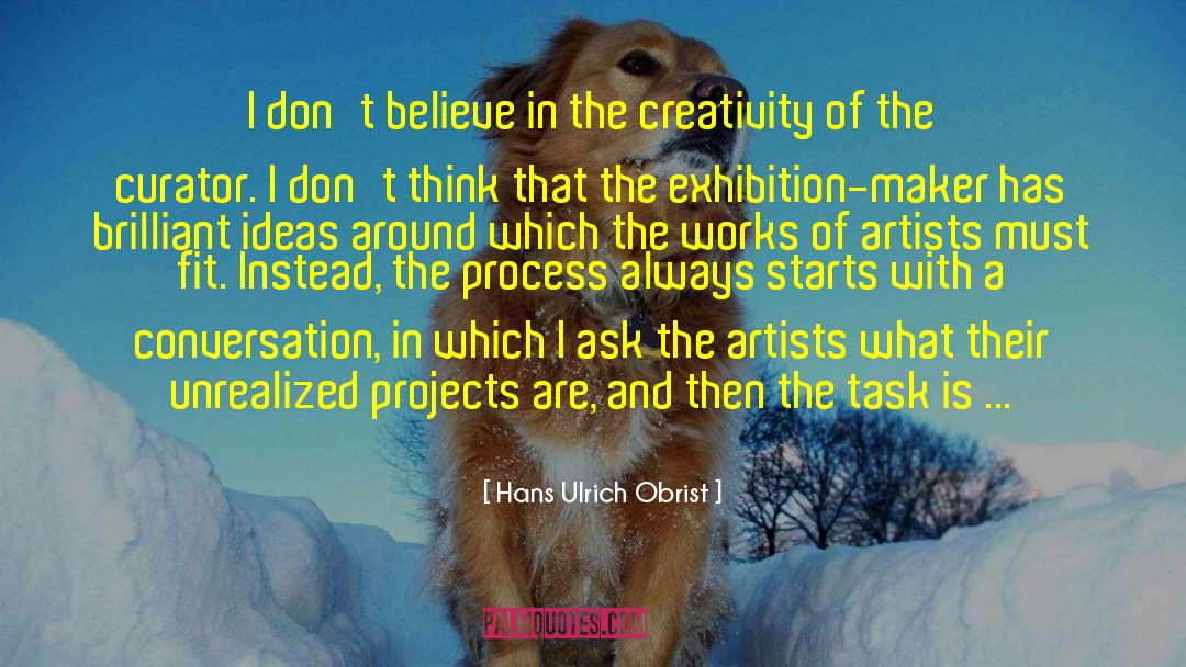 Curator quotes by Hans Ulrich Obrist