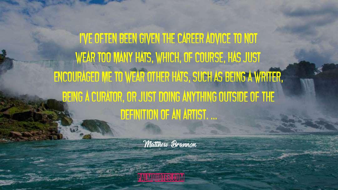 Curator quotes by Matthew Brannon