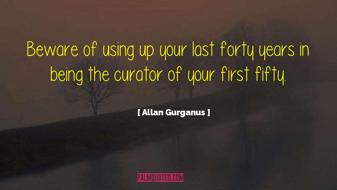 Curator quotes by Allan Gurganus