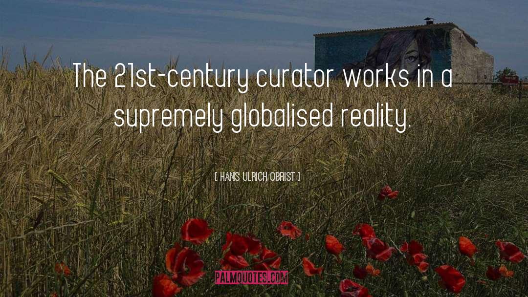 Curator quotes by Hans Ulrich Obrist