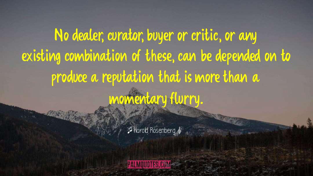 Curator quotes by Harold Rosenberg