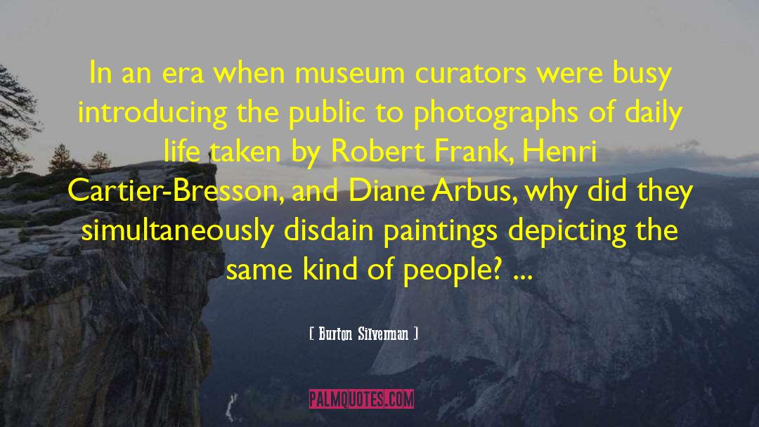 Curator quotes by Burton Silverman