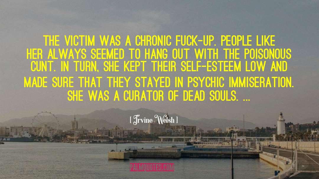 Curator quotes by Irvine Welsh