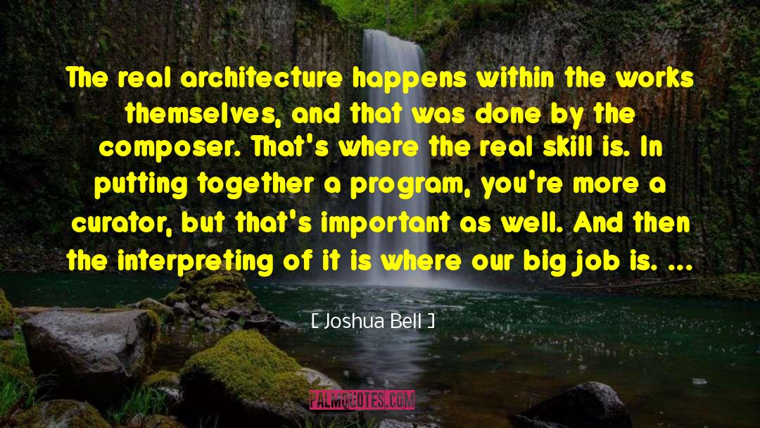 Curator quotes by Joshua Bell