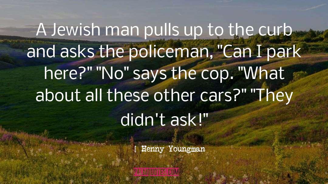 Curb quotes by Henny Youngman