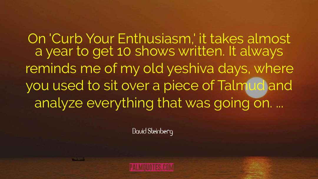 Curb Your Enthusiasm quotes by David Steinberg