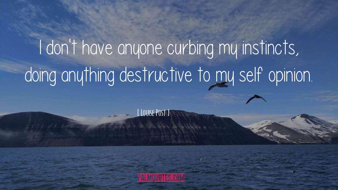 Curbing quotes by Louise Post