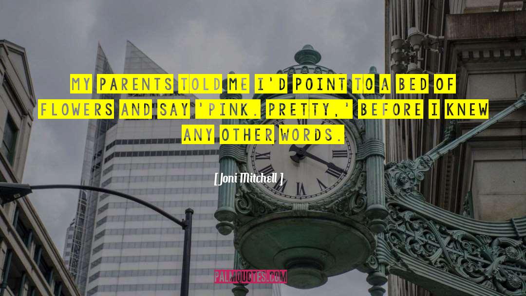 Curcic Pink quotes by Joni Mitchell