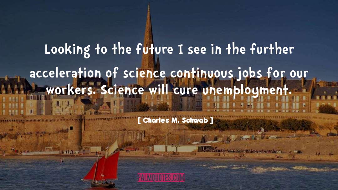 Cure quotes by Charles M. Schwab