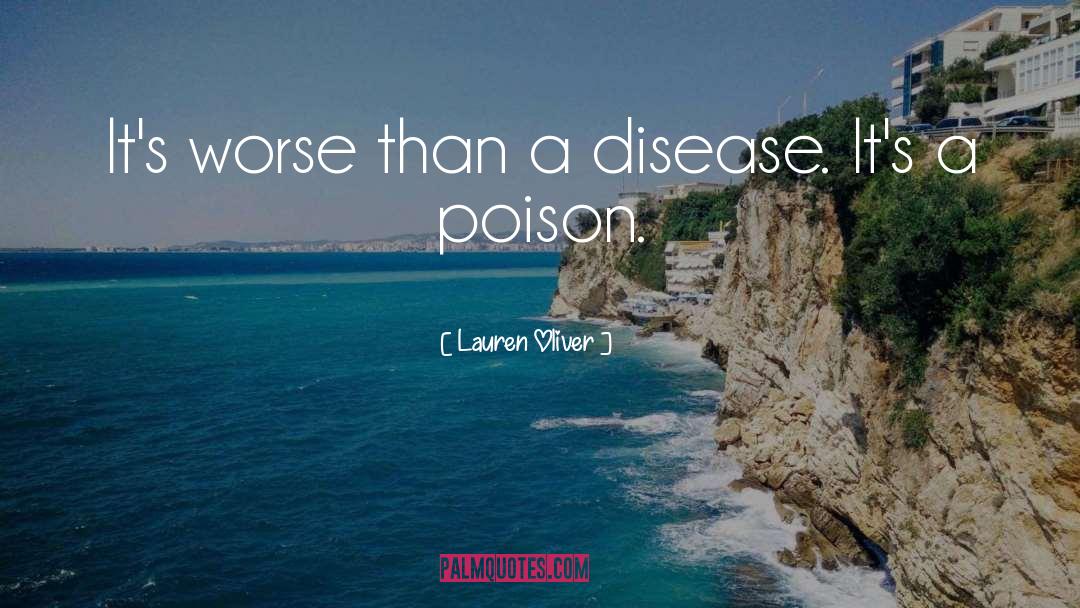 Cure Worse Than Disease quotes by Lauren Oliver