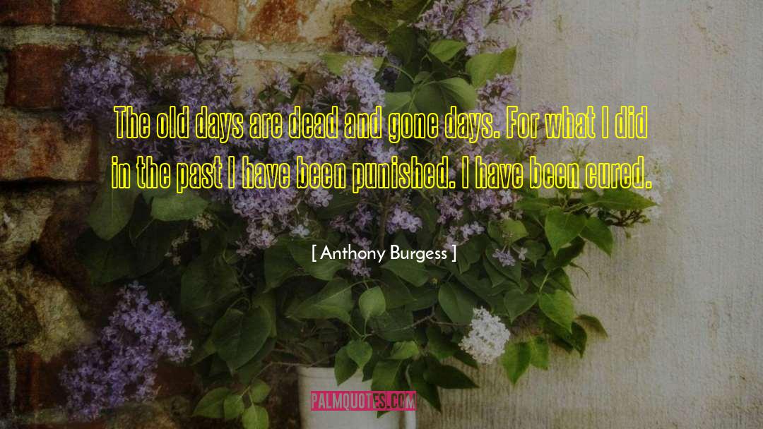 Cured quotes by Anthony Burgess