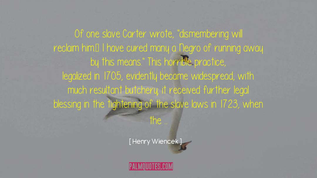 Cured quotes by Henry Wiencek