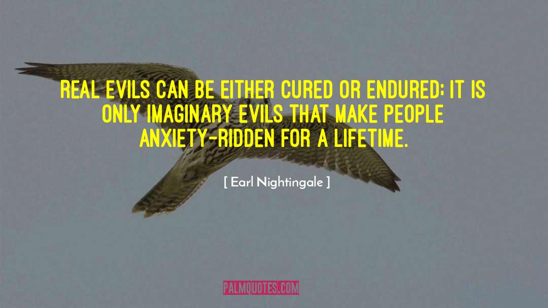 Cured quotes by Earl Nightingale