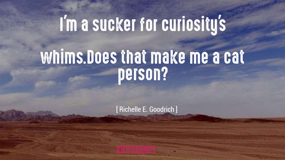Curiosity Killed The Cat quotes by Richelle E. Goodrich