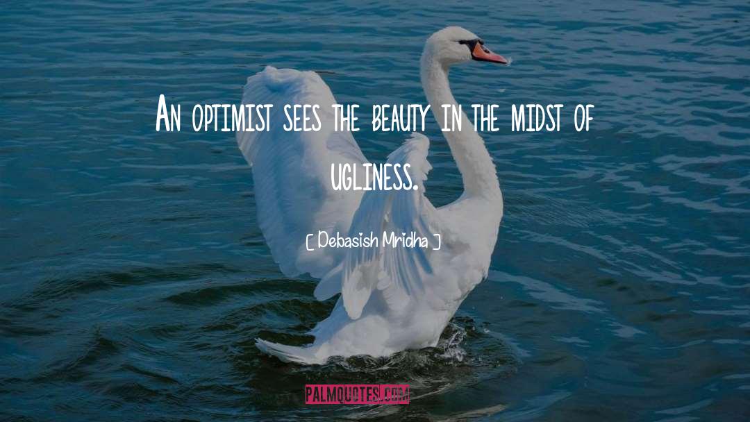 Curiosity Of An Optimist quotes by Debasish Mridha