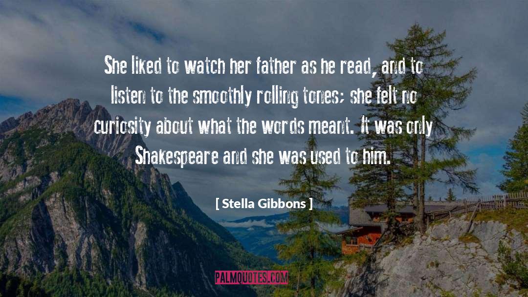 Curiosity quotes by Stella Gibbons