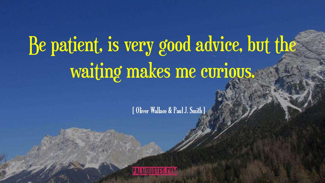 Curious Accounts quotes by Oliver Wallace & Paul J. Smith