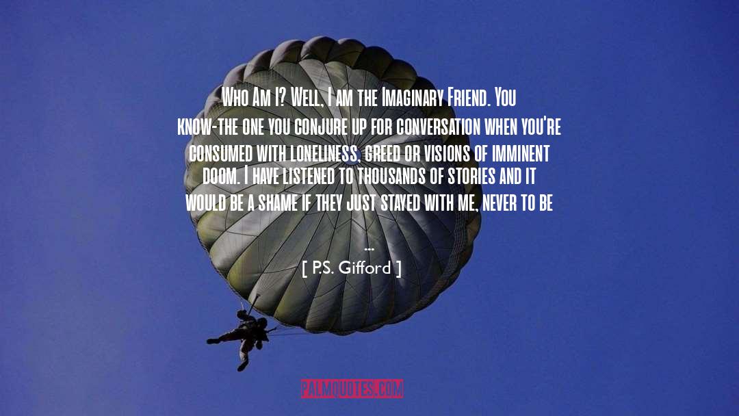 Curious Accounts quotes by P.S. Gifford