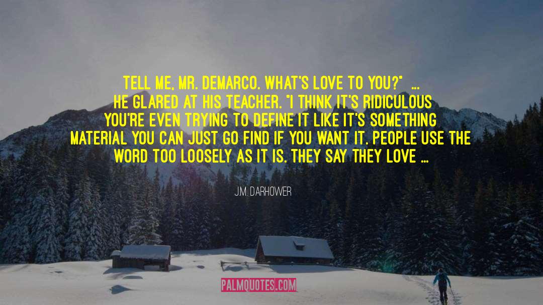 Curious Love quotes by J.M. Darhower