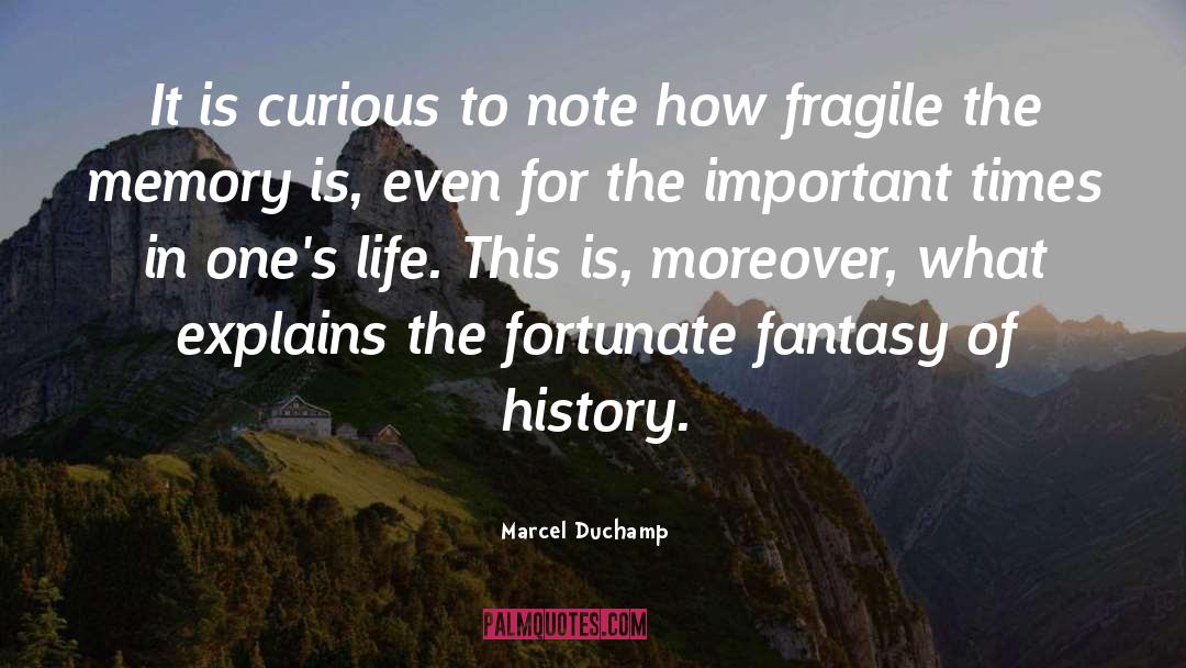 Curious quotes by Marcel Duchamp