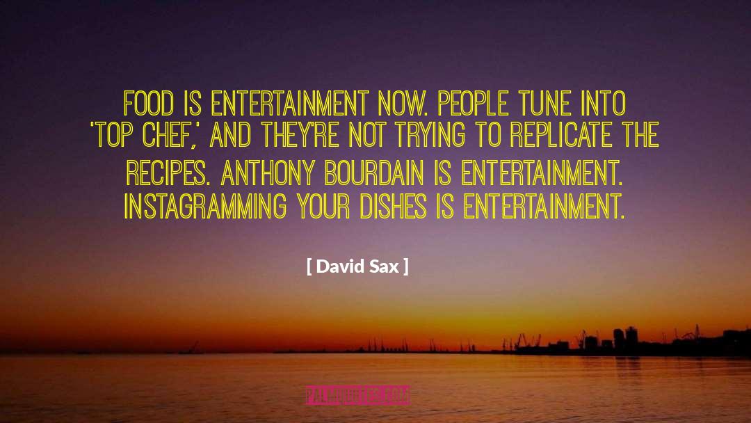 Curiouser Entertainment quotes by David Sax