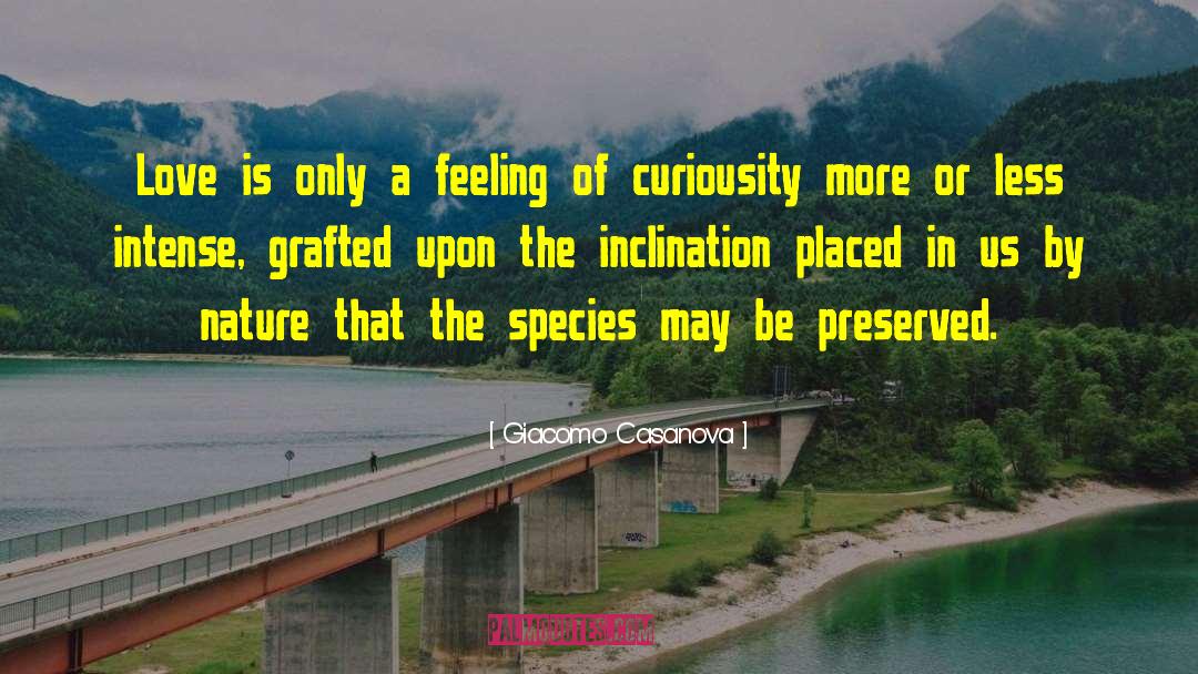 Curiousity quotes by Giacomo Casanova