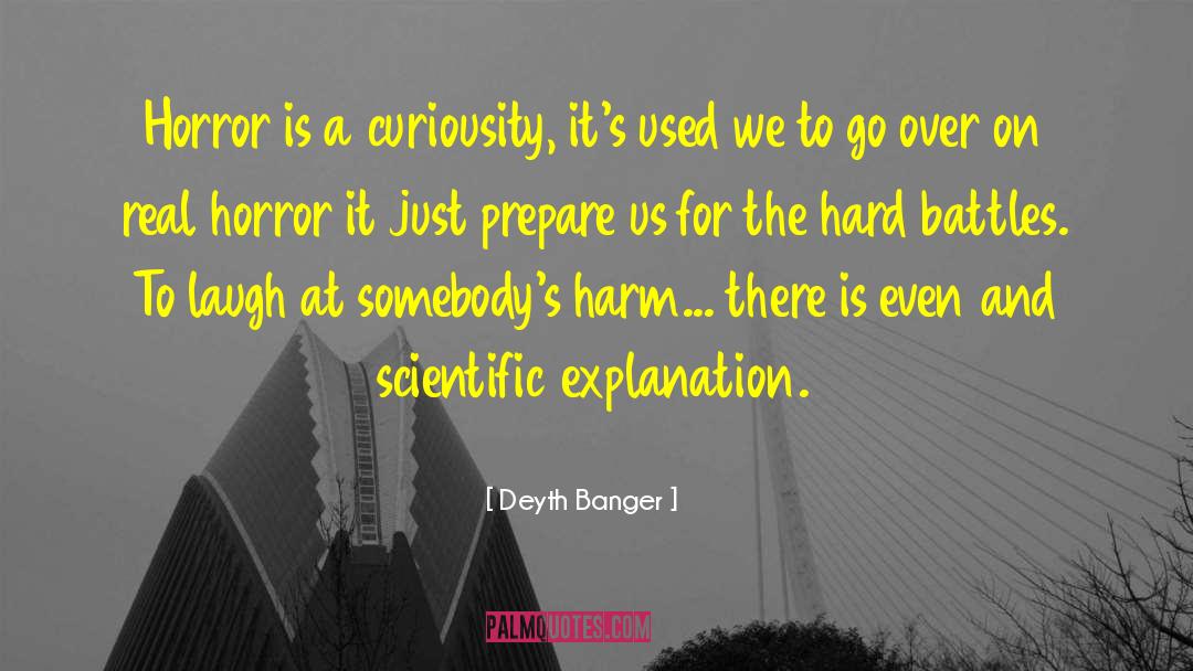 Curiousity quotes by Deyth Banger