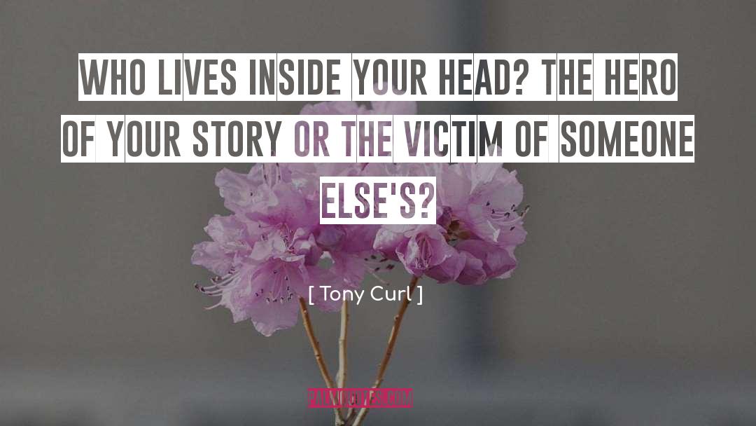 Curl quotes by Tony Curl