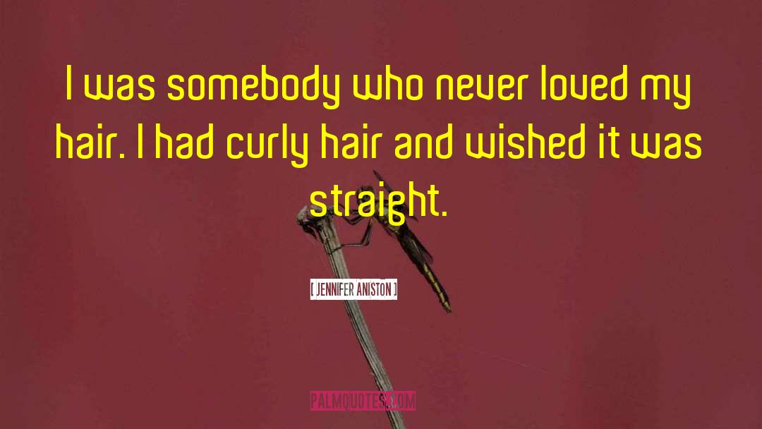Curly Hair quotes by Jennifer Aniston